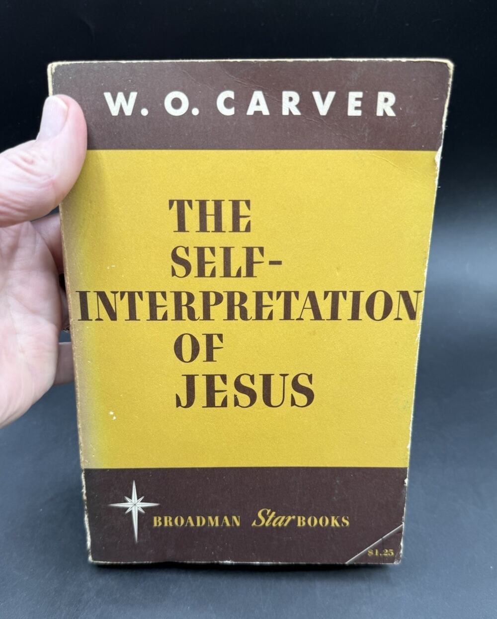 The self interpretation of Jesus W.O. Carver Broadman star books softcover